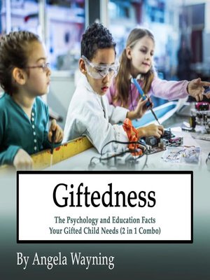 cover image of Giftedness: The Psychology and Education Facts Your Gifted Child Needs